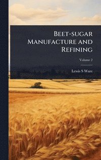 bokomslag Beet-sugar Manufacture and Refining