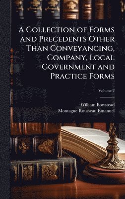 bokomslag A Collection of Forms and Precedents Other Than Conveyancing, Company, Local Government and Practice Forms
