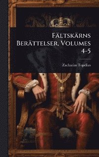 bokomslag Fältskärns Berättelser, Volumes 4-5
