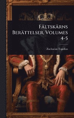 bokomslag Fältskärns Berättelser, Volumes 4-5