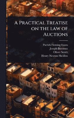 Patrick Fleming Evans, Joseph Bateman, Oliver Smith - Practical Treatise on the law of Auctions, Inbunden