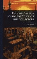 bokomslag Etching Craft; a Guide for Students and Collectors