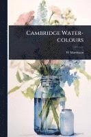 bokomslag Cambridge Water-colours
