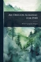 bokomslag An Oregon Almanac for 1940