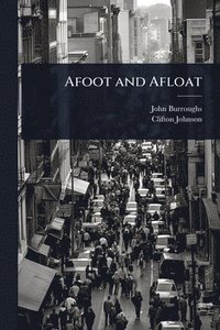 bokomslag Afoot and Afloat