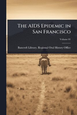 bokomslag The AIDS Epidemic in San Francisco