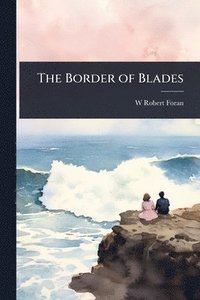 bokomslag The Border of Blades