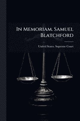 bokomslag In Memoriam. Samuel Blatchford