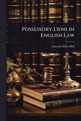 bokomslag Possessory Liens in English Law