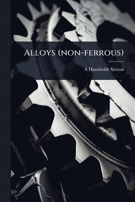 bokomslag Alloys (non-ferrous)