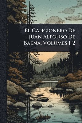 bokomslag El Cancionero De Juan Alfonso De Baena, Volumes 1-2