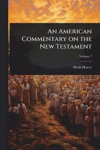 bokomslag American Commentary on the New Testament
