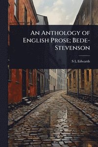bokomslag Anthology of English Prose; Bede-Stevenson