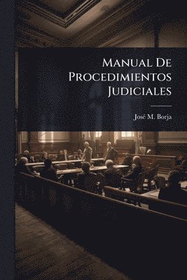 bokomslag Manual De Procedimientos Judiciales