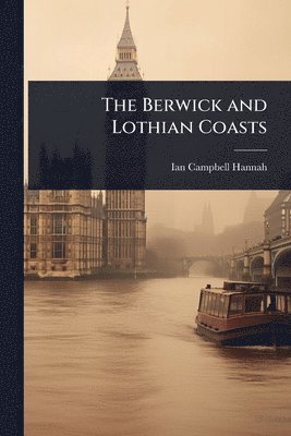bokomslag Berwick and Lothian Coasts