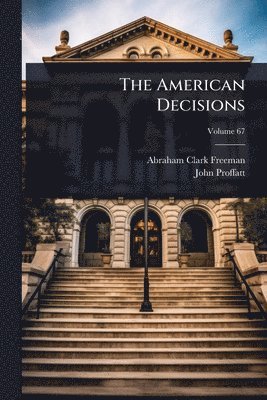 Abraham Clark Freeman, John Proffatt - American Decisions, Häftad