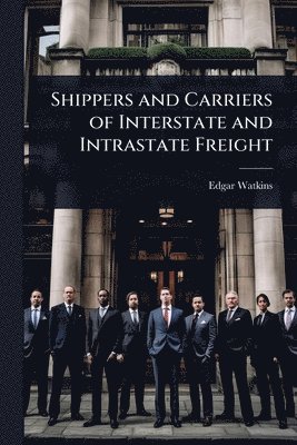 bokomslag Shippers and Carriers of Interstate and Intrastate Freight