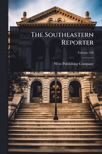 bokomslag The Southeastern Reporter