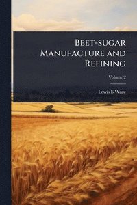 bokomslag Beet-sugar Manufacture and Refining
