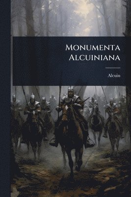 bokomslag Monumenta Alcuiniana