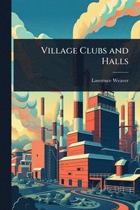bokomslag Village Clubs and Halls