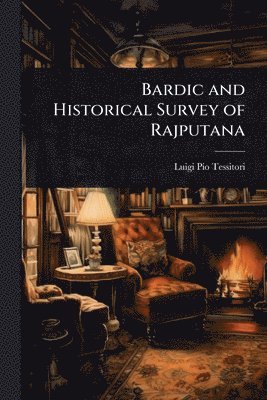 bokomslag Bardic and Historical Survey of Rajputana