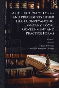 bokomslag A Collection of Forms and Precedents Other Than Conveyancing, Company, Local Government and Practice Forms