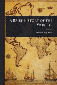 bokomslag Brief History of the World ..