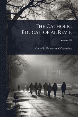 bokomslag The Catholic Educational Revie