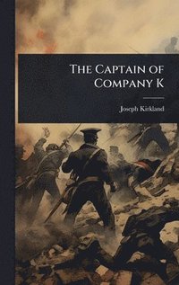 bokomslag The Captain of Company K
