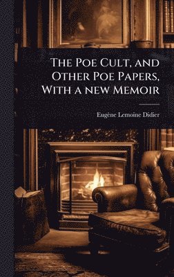 bokomslag Poe Cult, and Other Poe Papers, With a new Memoir
