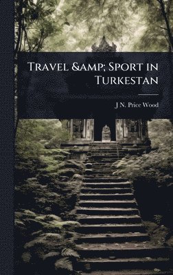 bokomslag Travel & Sport in Turkestan