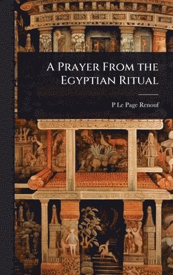 bokomslag A Prayer From the Egyptian Ritual