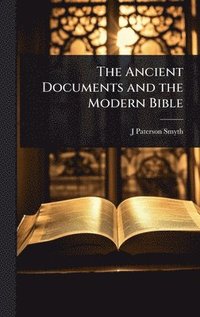 bokomslag Ancient Documents and the Modern Bible