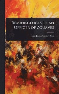 bokomslag Reminiscences of an Officer of Zouaves