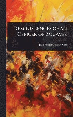 bokomslag Reminiscences of an Officer of Zouaves