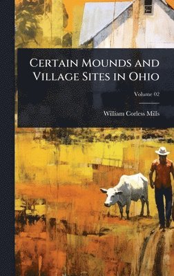 bokomslag Certain Mounds and Village Sites in Ohio
