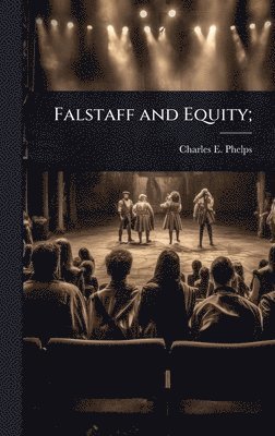bokomslag Falstaff and Equity;