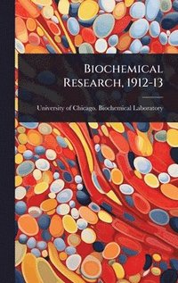 bokomslag Biochemical Research, 1912-13