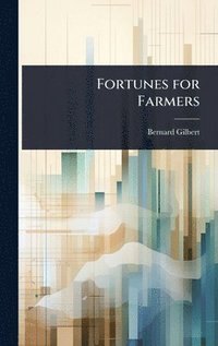 bokomslag Fortunes for Farmers