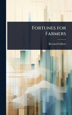 bokomslag Fortunes for Farmers