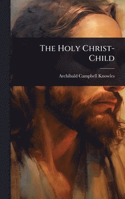 bokomslag Holy Christ-Child