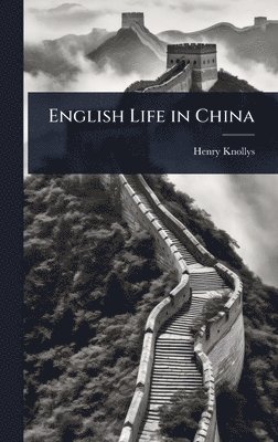 bokomslag English Life in China