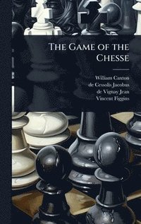 bokomslag The Game of the Chesse