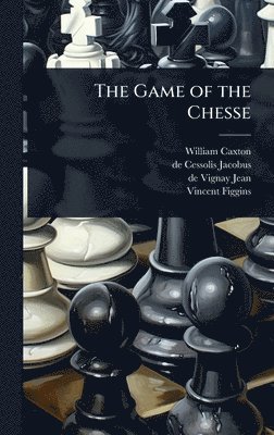 bokomslag The Game of the Chesse