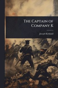bokomslag The Captain of Company K