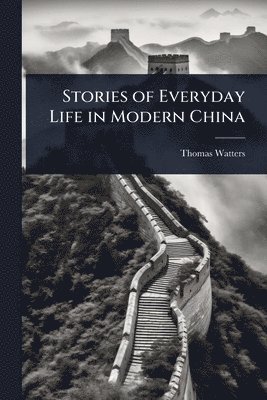 bokomslag Stories of Everyday Life in Modern China