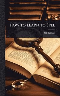 bokomslag How to Learn to Spel