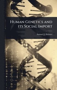 bokomslag Human Genetics and its Social Import