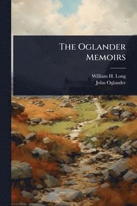 bokomslag Oglander Memoirs
